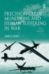 Cover image for Precision-Guided Munitions and Human Suffering in War