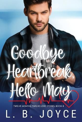 Cover image for Goodbye Heartbreak, Hello May