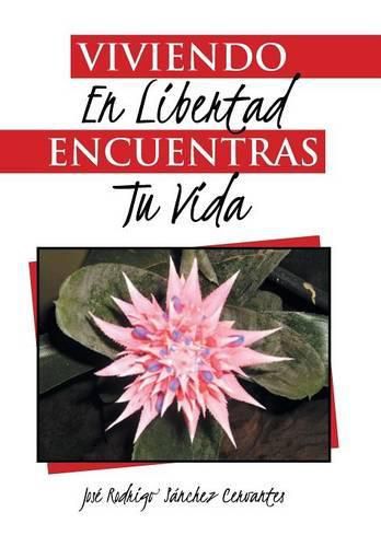 Cover image for Viviendo en libertad encuentras tu vida