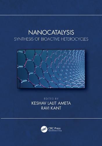 Cover image for Nanocatalysis: Synthesis of Bioactive Heterocycles