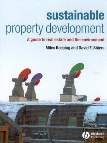 Cover image for Sustainable Property Development: A Guide to Real Estate and the Environment