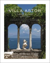 Cover image for Villa Astor: Paradise Restored on the Amalfi Coast