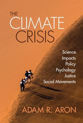 Cover image for The Climate Crisis: Science, Impacts, Policy, Psychology, Justice, Social Movements