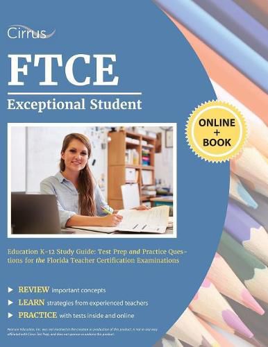 Cover image for FTCE Exceptional Student Education K-12 Study Guide: Test Prep and Practice Questions for the Florida Teacher Certification Examinations