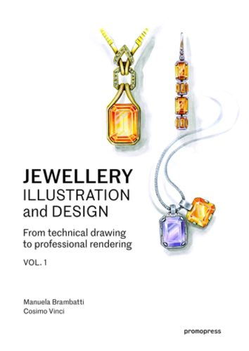 Cover image for Jewellery Illustration and Design: Techniques for Achieving Professional Results