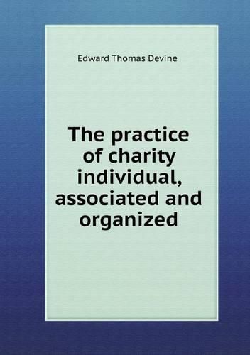 The practice of charity individual, associated and organized