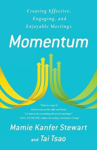 Cover image for Momentum: Creating Effective, Engaging and Enjoyable Meetings