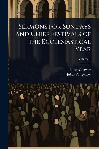 Cover image for Sermons for Sundays and Chief Festivals of the Ecclesiastical Year