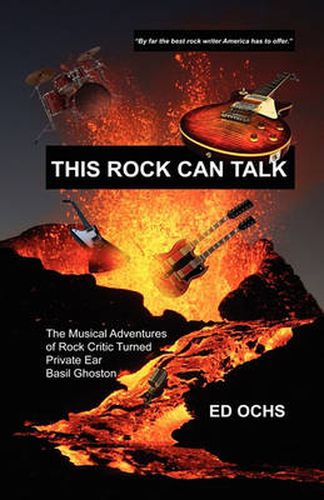 Cover image for This Rock Can Talk: The Musical Adventures of Rock Critic Turned Private Ear Basil Ghoston