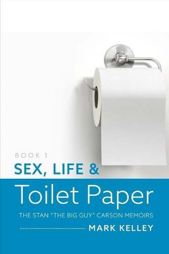 Cover image for Sex, Life & Toilet Paper