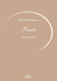 Cover image for Richard Beer-Hofmann: Werke 6 - Paula: Ein Fragment