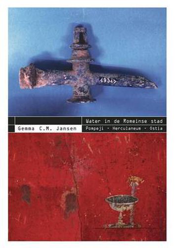 Cover image for Water in De Romeinse Stad: Pompeji - Herculaneum - Ostia