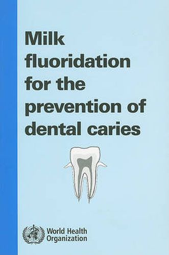 Cover image for Milk Fluoridation for the Prevention of Dental Caries: 2009 Update