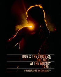 Cover image for Iggy & the Stooges: One Night at the Whisky 1970