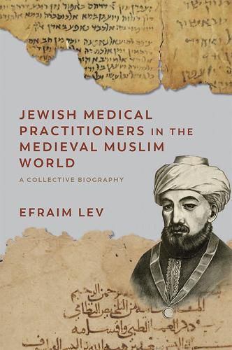 Cover image for Jewish Medical Practitioners in the Medieval Muslim World: A Collective Biography