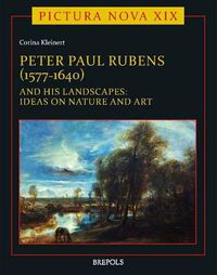 Cover image for Peter Paul Rubens (1577-1640) and His Landscapes: Ideas on Nature and Art