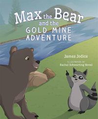 Cover image for Max the Bear and the Gold Mine Adventure