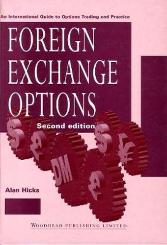 Cover image for Foreign Exchange Options: An International Guide to Currency Options, Trading and Practice