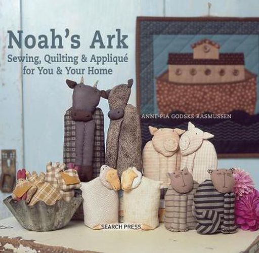 Cover image for Noah's Ark: Sewing, Quilting & Applique for You & Your Home