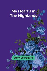 Cover image for My Heart's in the Highlands