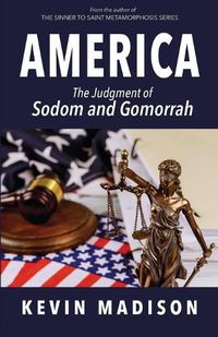 Cover image for America: The Judgment of Sodom and Gomorrah