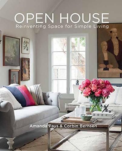 Cover image for Open House: Reinventing Space for Simple Living