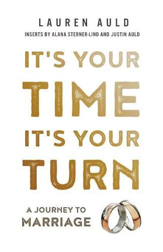 Cover image for It's Your Time, It's Your Turn: A Journey to Marriage