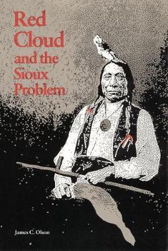 Cover image for Red Cloud and the Sioux Problem