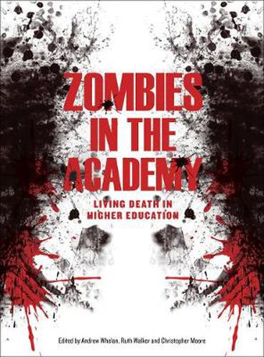 Cover image for Zombies in the Academy: Living Death in Higher Education