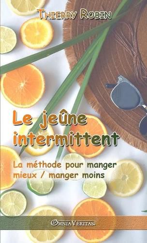 Cover image for Le jeune intermittent: La methode pour manger mieux / manger moins