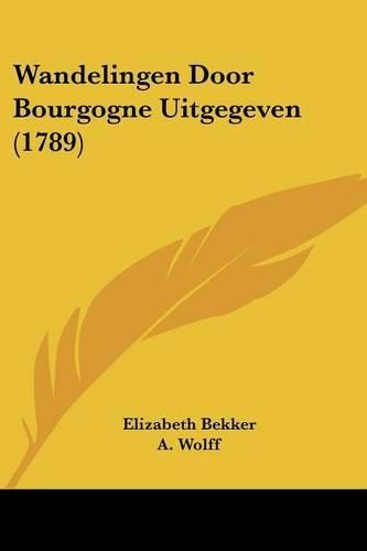 Cover image for Wandelingen Door Bourgogne Uitgegeven (1789)