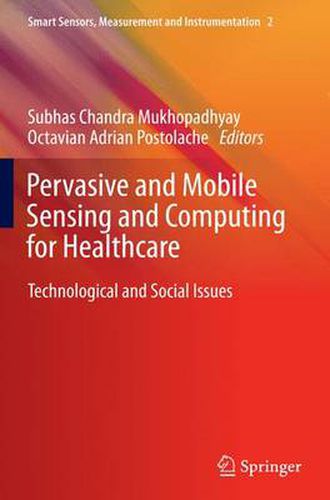 Cover image for Pervasive and Mobile Sensing and Computing for Healthcare: Technological and Social Issues