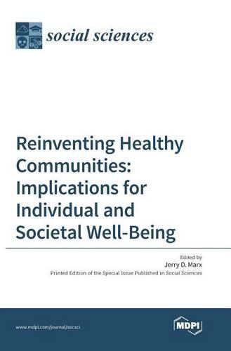 Cover image for Reinventing Healthy Communities: Implications for Individual and Societal Well-Being