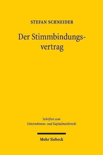 Cover image for Der Stimmbindungsvertrag: Eine prinzipiengeleitete Untersuchung im System der Aktiengesellschaft