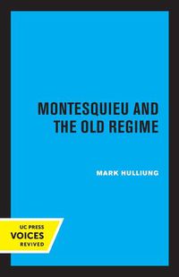 Cover image for Montesquieu and the Old Regime