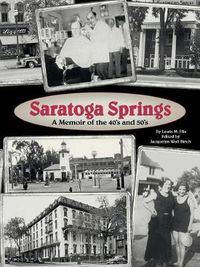 Cover image for Saratoga Springs; a Memoir of the 40'S and 50'S