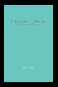 Cover image for The Sacred Art of Healing