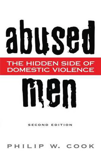 Cover image for Abused Men: The Hidden Side of Domestic Violence, 2nd Edition