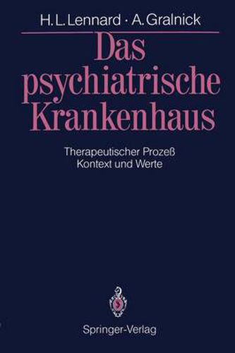 Das psychiatrische Krankenhaus: Therapeutischer Prozess - Kontext und Werte