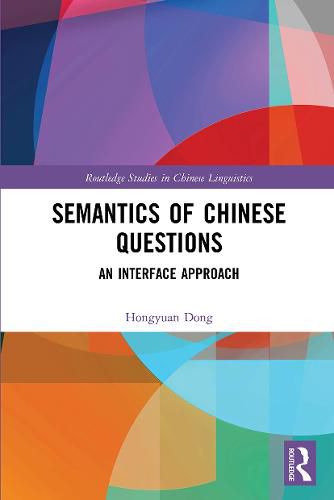 Cover image for Semantics of Chinese Questions: An Interface Approach