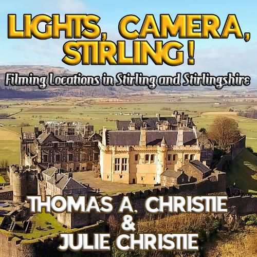 Cover image for Lights, Camera, Stirling!