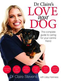 Cover image for Dr Claire's Love your Dog: The Complete Guide to Caring for Your Canine Friend