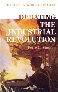 Cover image for Debating the Industrial Revolution