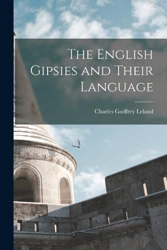 The English Gipsies and Their Language