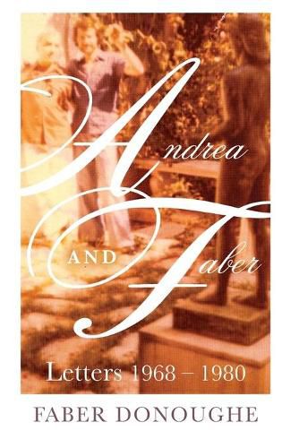 Cover image for Andrea and Faber: Letters 1968 - 1980