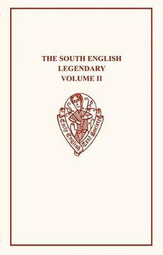 Cover image for The South English Legendary II: Edited from Corpus Christi College Cambridge MS 145 and British Museum MS Harley 2277, with variants from Bodley MS  Ashmole 43 and British Museum MS Cotton Julius D.IX