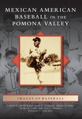 Cover image for Mexican American Baseball in the Pomona Valley