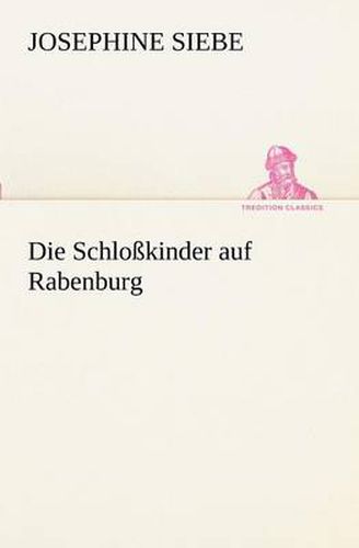 Cover image for Die Schlosskinder Auf Rabenburg