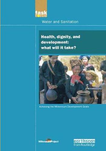 Health, Dignity, and Development: What will it Take?: What Will it Take?