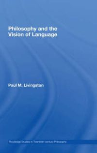 Cover image for Philosophy and the Vision of Language